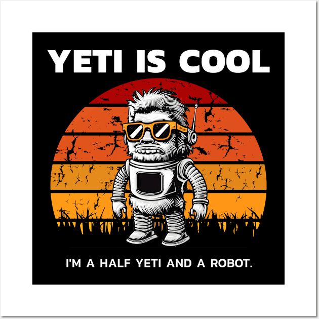 Cute Monster, I'm a hybrid of a yeti and a robot vintage retro style Wall Art by KENG 51